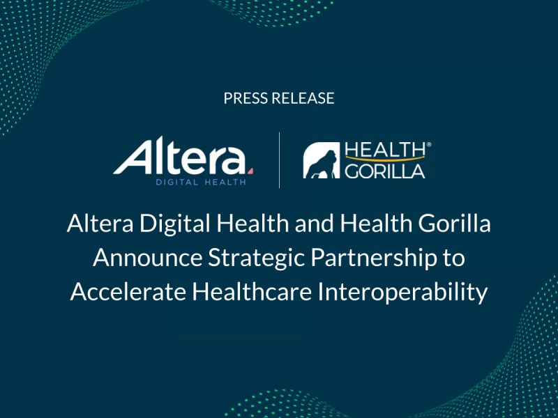 Altera Digital Health and Health Gorilla Announce Strategic Partnership to Accelerate Healthcare Interoperability